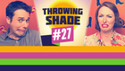 Throwing Shade #27: The Bachelor & Flowers in the Attic