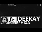 [EDM] - Ephixa - Ideekay [Monstercat Release]