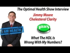 Jimmy Moore Cholesterol Clarity: What The HDL Is Wrong With My Numbers?