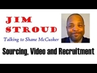 Jim Stroud - Sourcing, Recruitment Technology, Social Media and more