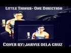 One Direction- Little Things (Cover) by Jarvis Dela Cruz