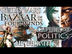 Guild Wars 2: Bazaar of the Four Winds/Cutthroat Politics - The Random Adventures of Gaelic Kyla