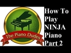 How to Fake Piano Skills - Play Piano Like a Ninja Pt2