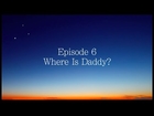 Where Is Daddy? - Ah Gut Voch • weekly story & lesson E6 - Rabbi Manis Friedman
