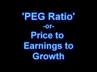 Fundamental Investing Part 4 - What is PEG Ratio Price to Earnings To Growth