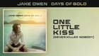 Jake Owen – One Little Kiss (Never Killed Nobody) (Audio)