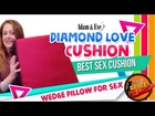 Best Sex Position Pillow | Adam and Eve's Diamond Love Cushion Sex Toy | NOW 50% OFF!